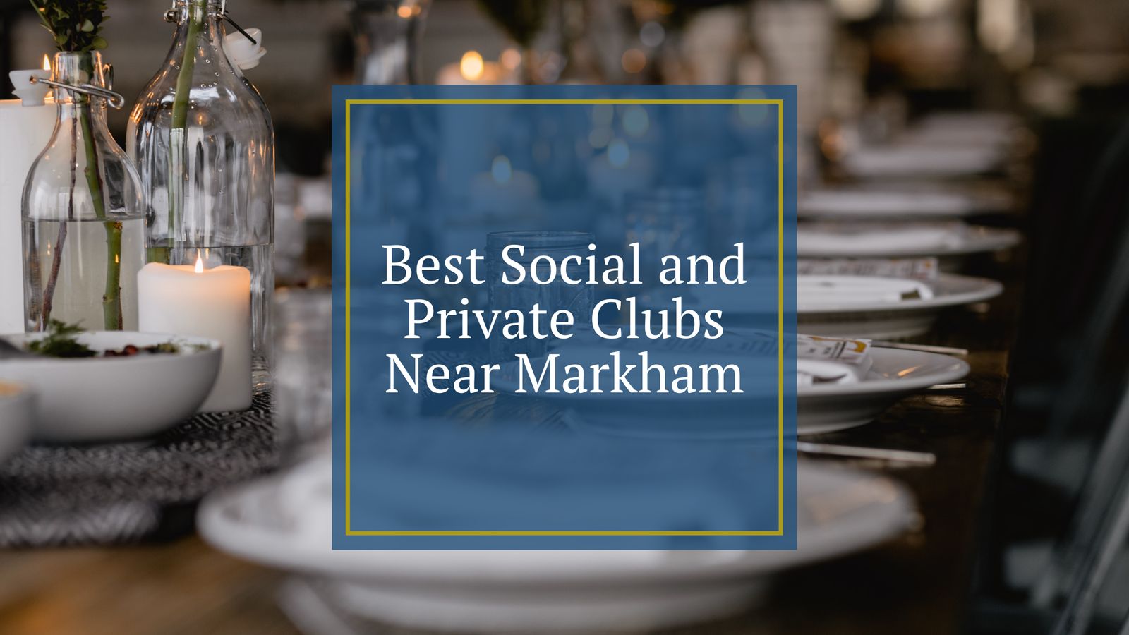 Best Social and Private Clubs Near Markham